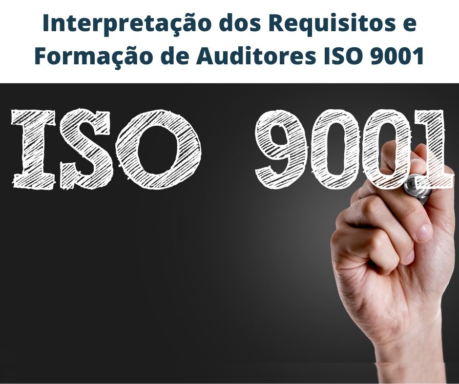 Interpretação dos Requisitos e Formação de Auditores ISO 9001 (16h)