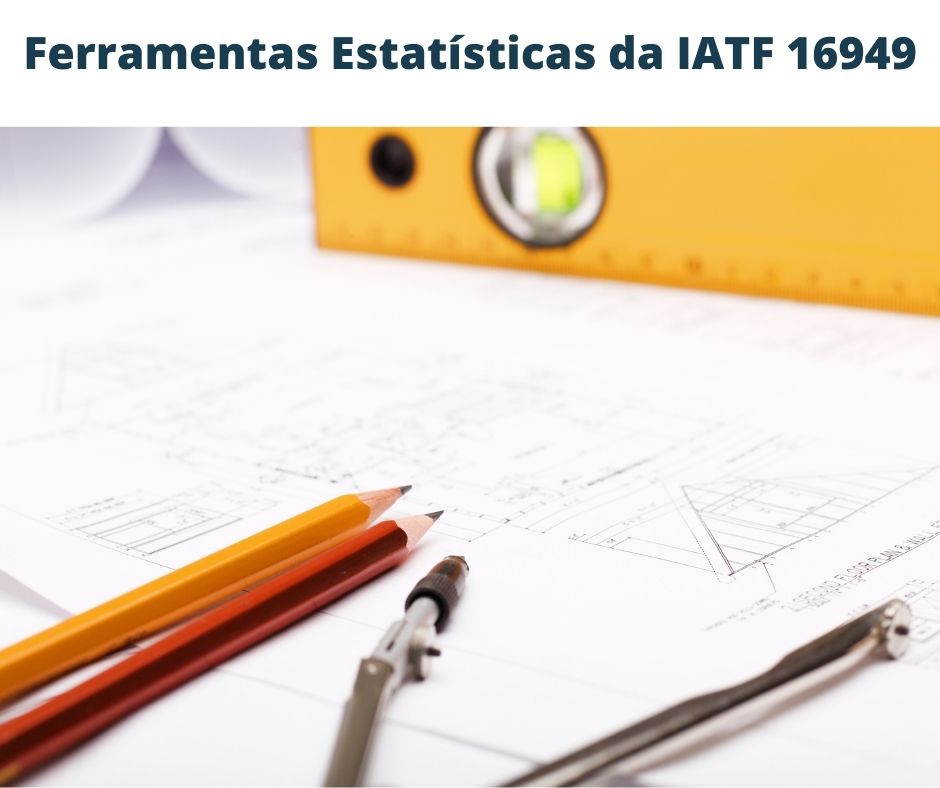 Ferramentas Estatísticas da IATF 16949 (16h)